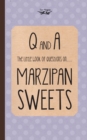 The Little Book of Questions on Marzipan Sweets (Q & A Series) - Book