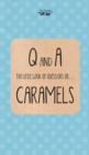 The Little Book of Questions on Caramels (Q & A Series) - Book