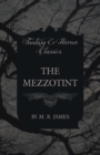 The Mezzotint (Fantasy and Horror Classics) - Book