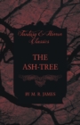 The Ash-Tree (Fantasy and Horror Classics) - Book