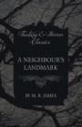 A Neighbour's Landmark (Fantasy and Horror Classics) - Book