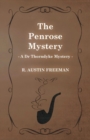 The Penrose Mystery (A Dr Thorndyke Mystery) - Book