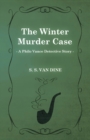 The Winter Murder Case (A Philo Vance Detective Story) - Book