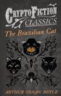 The Brazilian Cat (Cryptofiction Classics) - Book