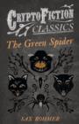 The Green Spider (Cryptofiction Classics) - Book