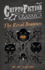 The Rival Beauties (Cryptofiction Classics) - Book