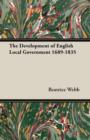The Development of English Local Government 1689-1835 - Book