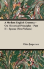 A Modern English Grammar - On Historical Principles - Part II - Syntax (First Volume) - Book