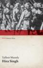 Hira Singh: When India Came to Fight in Flanders (Wwi Centenary Series) - Book