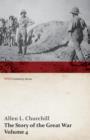 The Story of the Great War, Volume 4 - Champagne, Artois, Grodno Fall of Nish, Caucasus, Mesopotamia, Development of Air Strategy - United States and the War (WWI Centenary Series) - Book