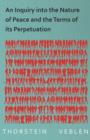 An Inquiry into the Nature of Peace and the Terms of its Perpetuation - Book