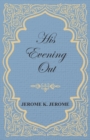 His Evening Out - Book