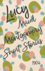 Lucy Maud Montgomery Short Stories, 1904 - Book