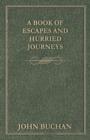 A Book of Escapes and Hurried Journeys - Book