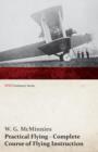 Practical Flying - Complete Course of Flying Instruction (Wwi Centenary Series) - Book