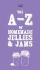 A-Z of Homemade Jellies and Jams - Book