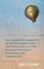 Mr. Haddock's Narrative of His Hazardous and Exciting Voyage in the Balloon "Atlantic", with Prof. Jno. LaMountain - Book