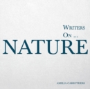 Writers on... Nature : A Book of Quotations, Poems and Literary Reflections - Book