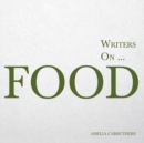 Writers on... Food : A Book of Quotes, Poems and Literary Reflections - Book