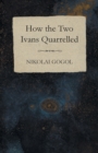 How the Two Ivans Quarrelled - Book