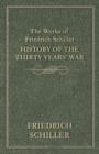 The Works of Friedrich Schiller - History of the Thirty Years' War - Book