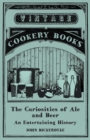 The Curiosities of Ale and Beer - An Entertaining History - Book