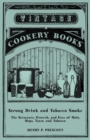 Strong Drink and Tobacco Smoke - The Structure, Growth, and Uses of Malt, Hops, Yeast, and Tobacco - Book