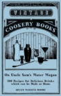 On Uncle Sam's Water Wagon - 500 Recipes for Delicious Drinks which can be Made at Home - Book