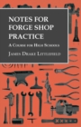 Notes for Forge Shop Practice - A Course for High Schools - Book