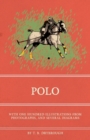 Polo - With One Hundred Illustrations from Photographs, and Several Diagrams - Book