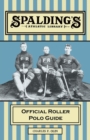 Spalding's Athletic Library - Official Roller Polo Guide - Book