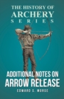 Additional Notes on Arrow Release (History of Archery Series) - Book