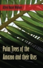 Palm Trees of the Amazon and their Uses - Book