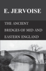 The Ancient Bridges of Mid and Eastern England - Book