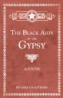 The Black Arts of the Gypsy - A Study - Book