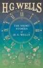 The Short Stories of H. G. Wells - Book