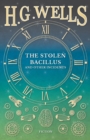 The Stolen Bacillus and Other Incidents - Book