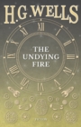 The Undying Fire - Book