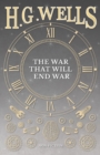The War That Will End War - Book