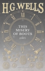 This Misery of Boots (1907) - Book