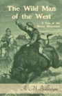 The Wild Man of the West : A Tale of the Rocky Mountains - Book