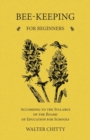 Bee-Keeping for Beginners - According to the Syllabus of the Board of Education for Schools - Book