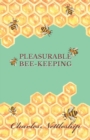 Pleasurable Bee-Keeping - Book