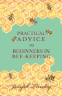 Practical Advice to Beginners in Bee-Keeping - Book