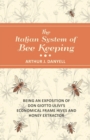 The Italian System of Bee Keeping - Being an Exposition of Don Giotto Ulivi's Economical Frame Hives and Honey Extractor - Book