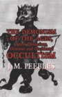 The Demonism of the Ages, Spirit Obsessions, Oriental and Occidental Occultism - Book