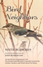 Bird Neighbors - An Introductory Acquaintance with One Hundred and Fifty Birds Commonly Found in the Gardens, Meadows, and Woods About Our Homes - Book