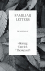 Familiar Letters - The Writings of Henry David Thoreau - Book