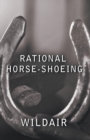 Rational Horse-Shoeing - Book