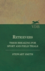 Retrievers - Their Breaking for Sport and Field Trials - Book